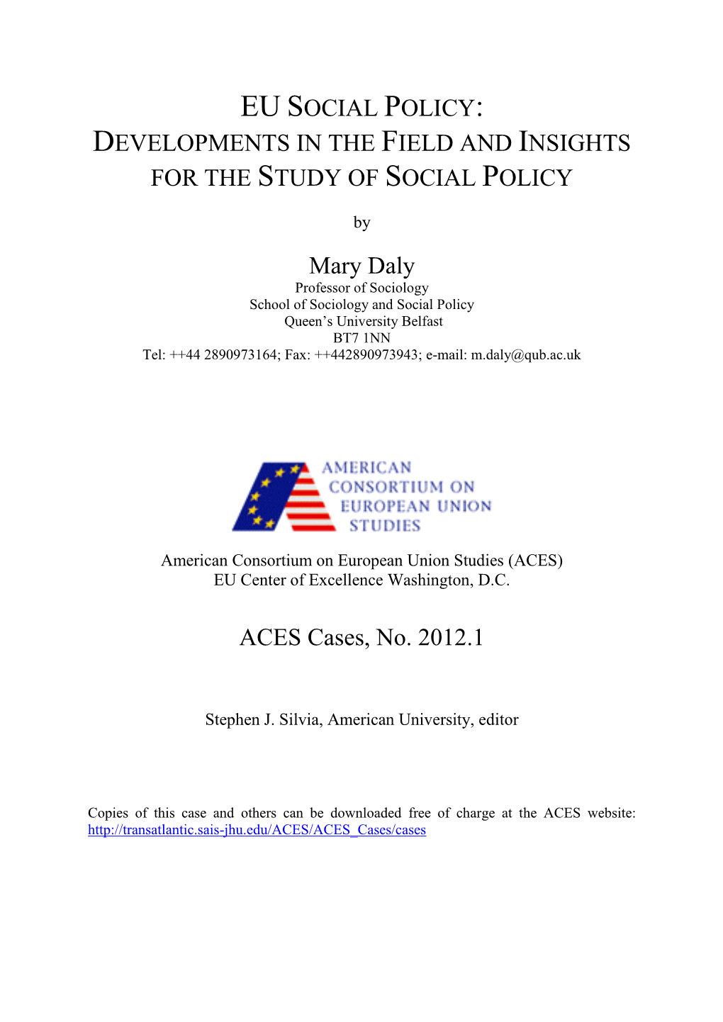 Eu Social Policy: Developments in the Field and Insights for the Study of Social Policy