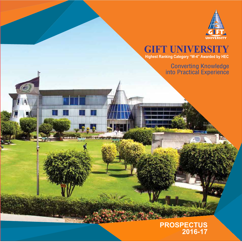 GIFT UNIVERSITY Highest Ranking Category “W-4” Awarded by HEC Converting Knowledge Into Practical Experience