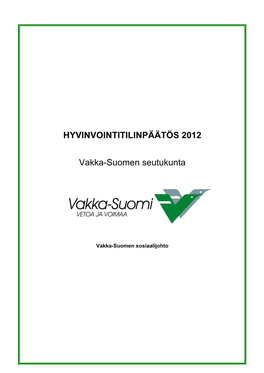 HYVINVOINTITILINPÄÄTÖS 2012 Vakka-Suomen Seutukunta