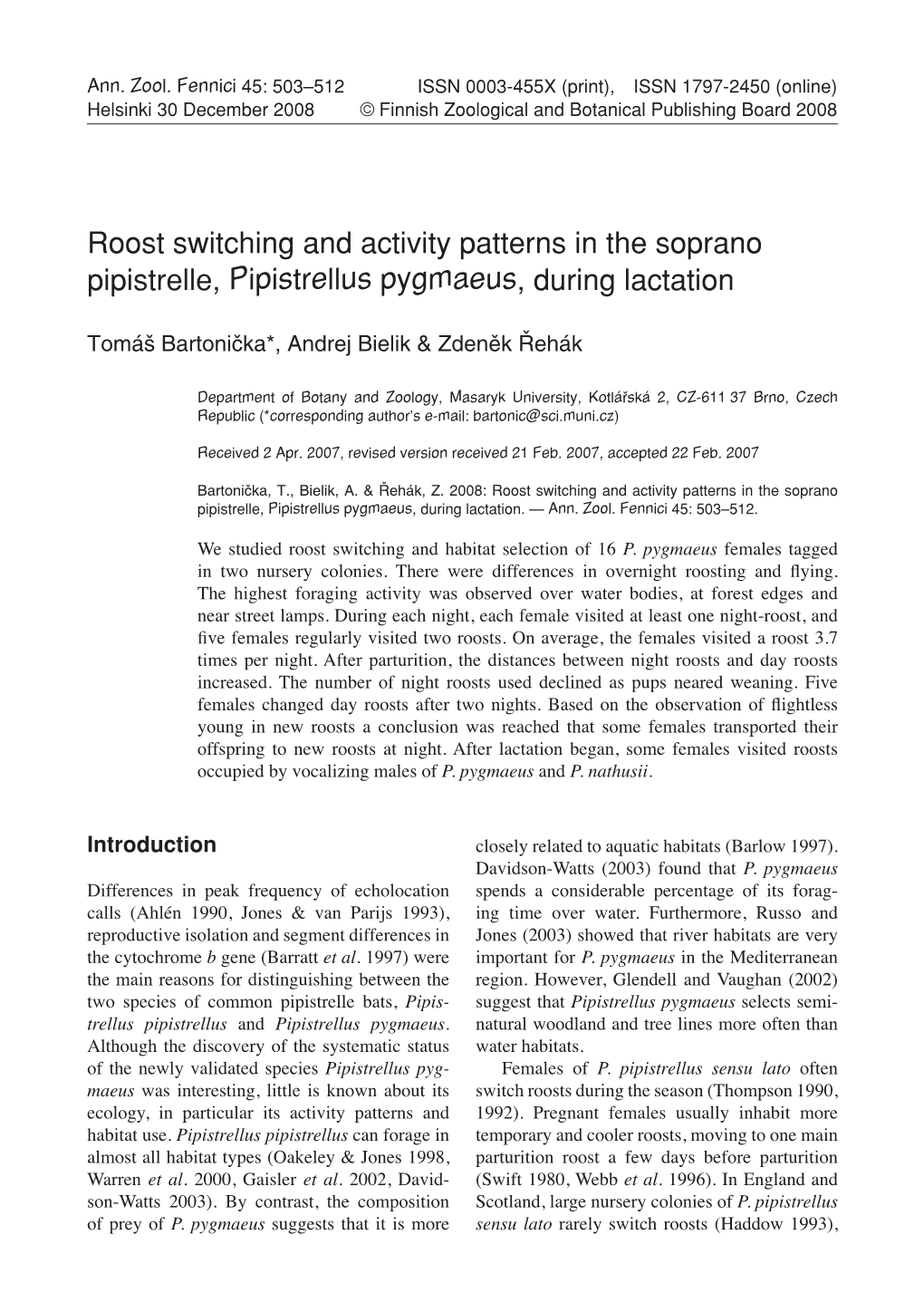 Roost Switching and Activity Patterns in the Soprano Pipistrelle, Pipistrellus Pygmaeus, During Lactation