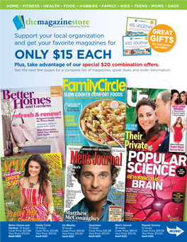 Magazines for for YOUR FRIENDS and FAMILY! ONLY $15 EACH Plus, Take Advantage of Our Special $20 Combination Offers