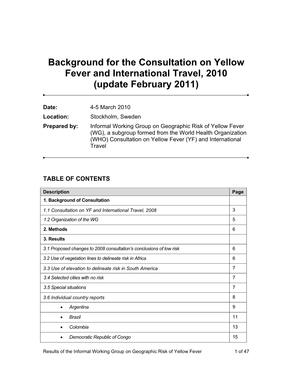 Background for the Consultation on Yellow Fever and International Travel, 2010 (Update February 2011)