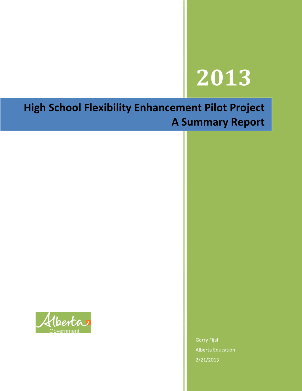High School Flexibility Enhancement Pilot Project a Summary Report