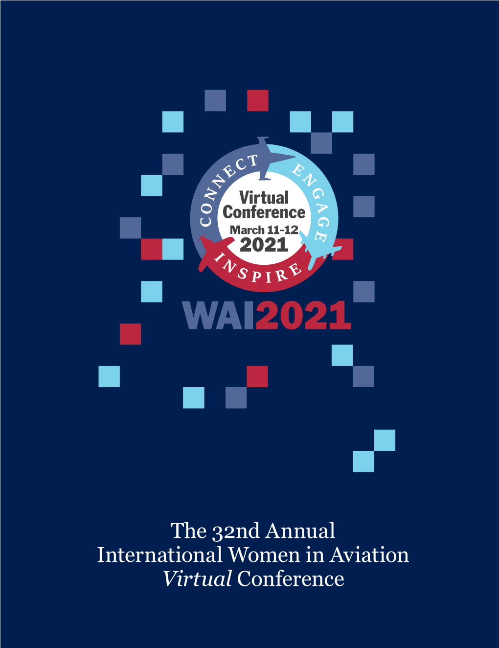 The 32Nd Annual International Women in Aviation Virtual Conference YOUR HISTORY WILL Reserved