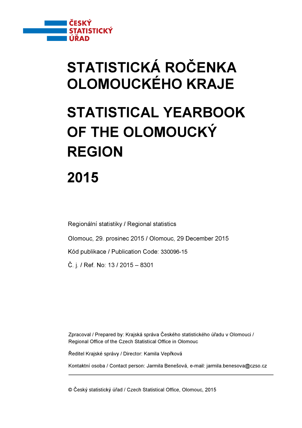 Statistická Ročenka Olomouckého Kraje Statistical Yearbook of the Olomoucký Region 2015