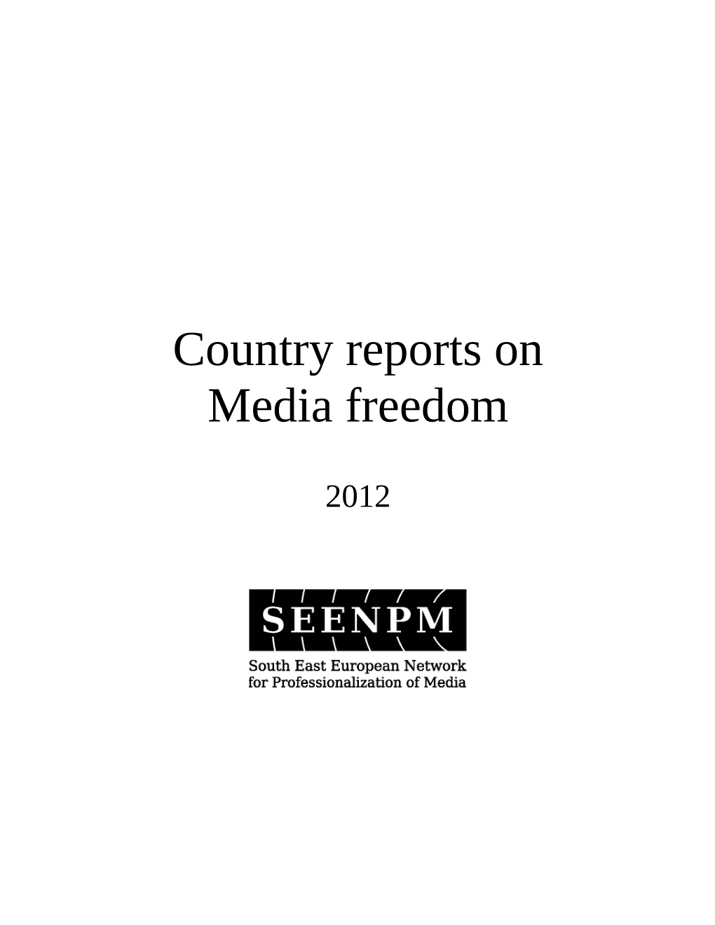 Country Reports on Media Freedom