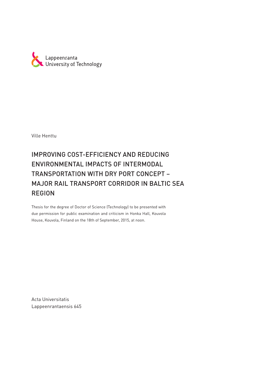 Improving Cost-Efficiency and Reducing Environmental Impacts of Intermodal Transportation with Dry Port Concept – Major Rail Transport Corridor in Baltic Sea Region