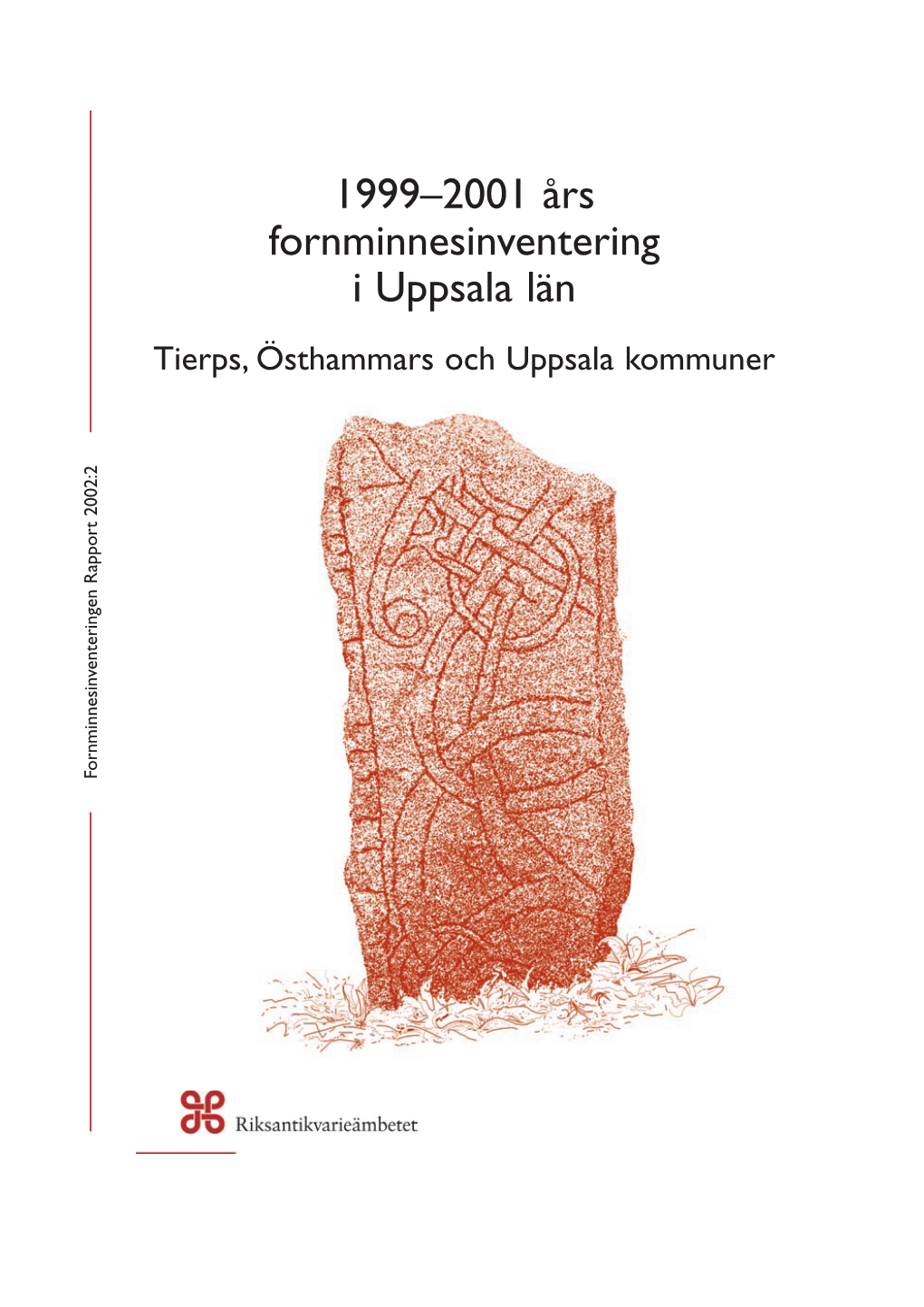 1999-2001 Års Fornminnesinventering Tierp, Östhammar, Uppsala