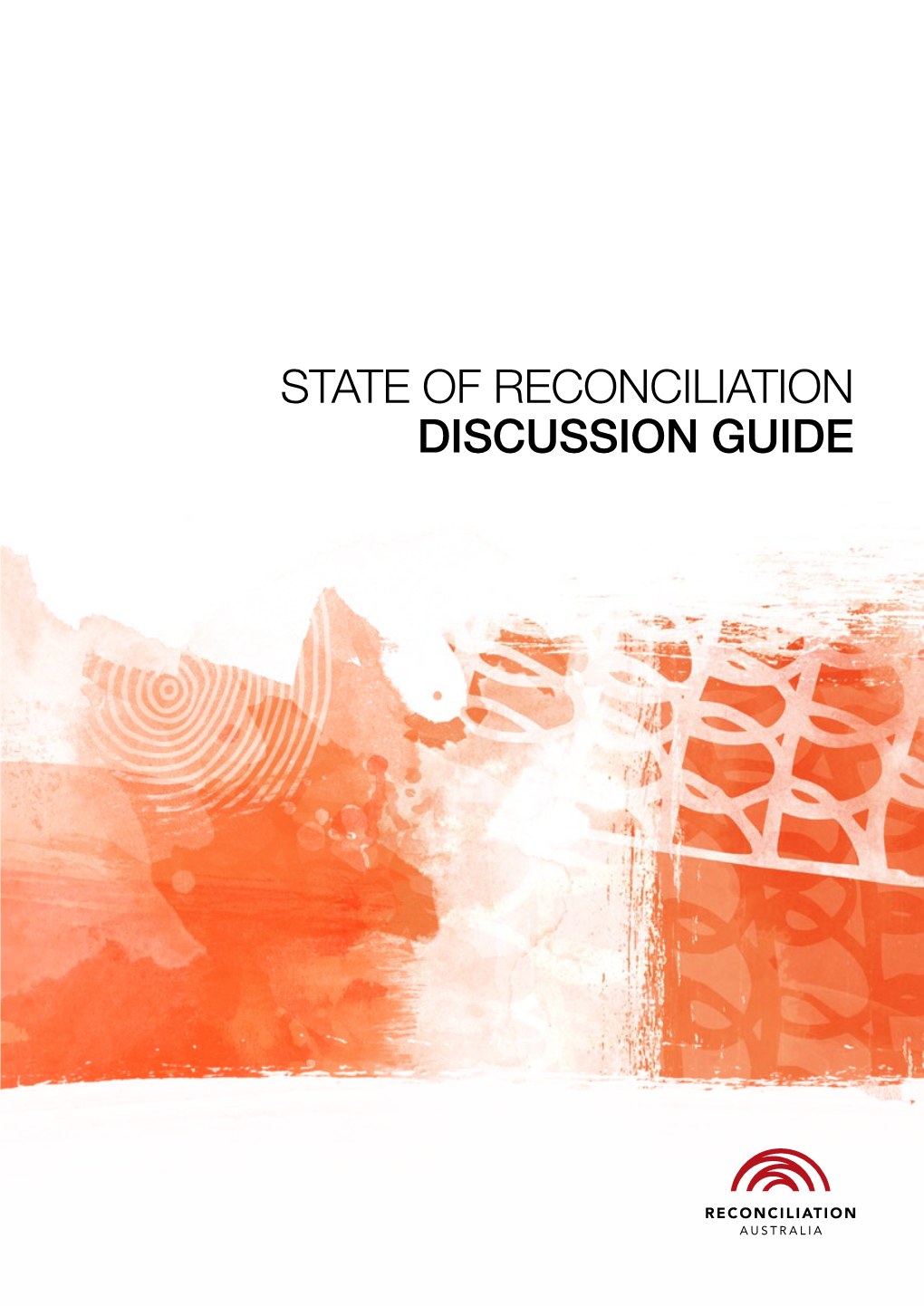 State of Reconciliation Discussion Guide Contents