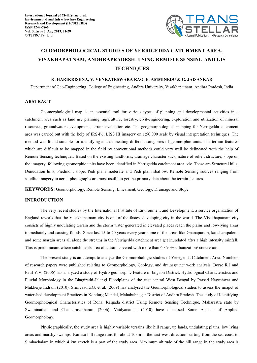 Geomorphological Studies of Yerrigedda Catchment Area, Visakhapatnam, Andhrapradesh- Using Remote Sensing and Gis Techniques