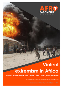 Violent Extremism in Africa Public Opinion from the Sahel, Lake Chad, and the Horn