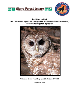 Petition to List the California Spotted Owl (Strix Occidentalis Occidentalis) As an Endangered Species