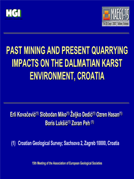 Past Mining and Present Quarrying Impacts on The