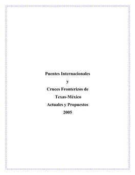 Puentes Internacionales Y Cruces Fronterizos De Texas-México Actuales Y Propuestos 2005