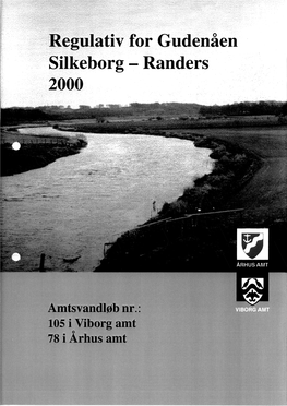 Regulativ for Gudenåen Silkeborg - Randers 2000 Regulativ for Gudenåen Silkeborg - Randers 2000