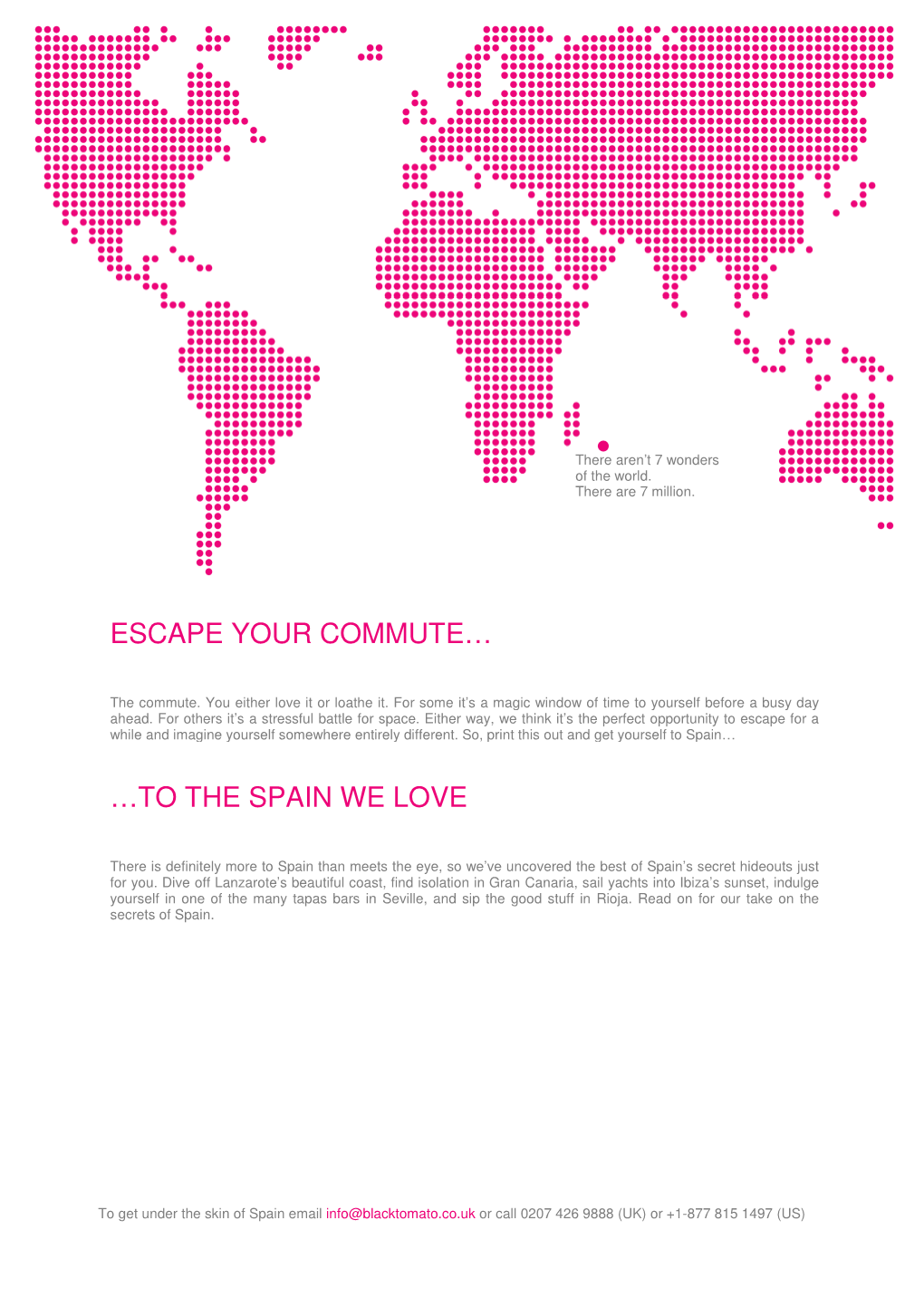 Escape Your Commute… …To the Spain We Love