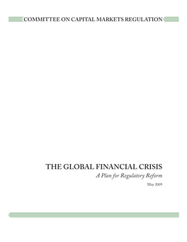THE GLOBAL FINANCIAL CRISIS a Plan for Regulatory Reform May 2009
