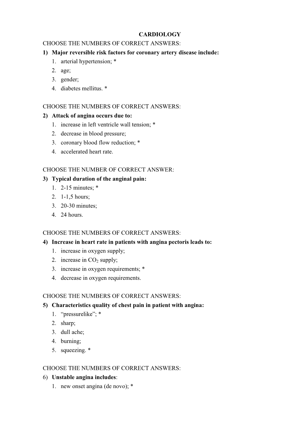 1) Major Reversible Risk Factors for Coronary Artery Disease Include: 1