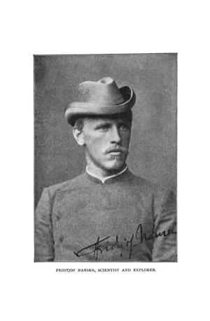 Fridtjof Nansen, Scientist and Explorer. Fridtjof Nansen