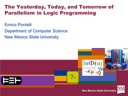 The Yesterday, Today, and Tomorrow of Parallelism in Logic Programming