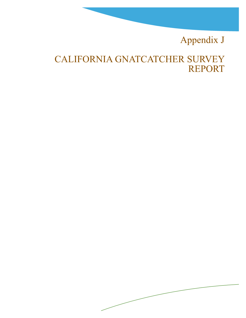Appendix J CALIFORNIA GNATCATCHER SURVEY REPORT