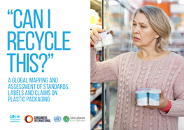 Can I Recycle This?” a Global Mapping and Assessment of Standards, Labels and Claims on Plastic Packaging
