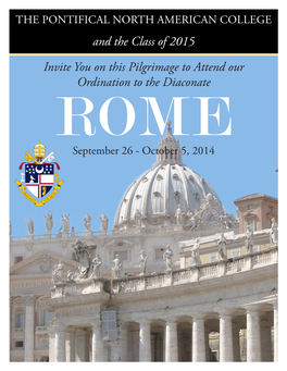 Invite You on This Pilgrimage to Attend Our Ordination to the Diaconate And