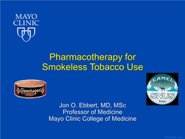 Pharmacotherapy for Smokeless Tobacco Use