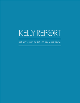 2015 Kelly Report on Health Disparities in America Is Not Intended Commonwealth Fund