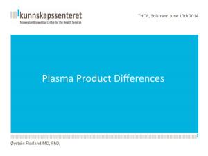 Plasma Product Differences