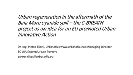 Urban Regeneration in the Aftermath of the Baia Mare Cyanide Spill – the C-BREATH Project As an Idea for an EU Promoted Urban Innovative Action