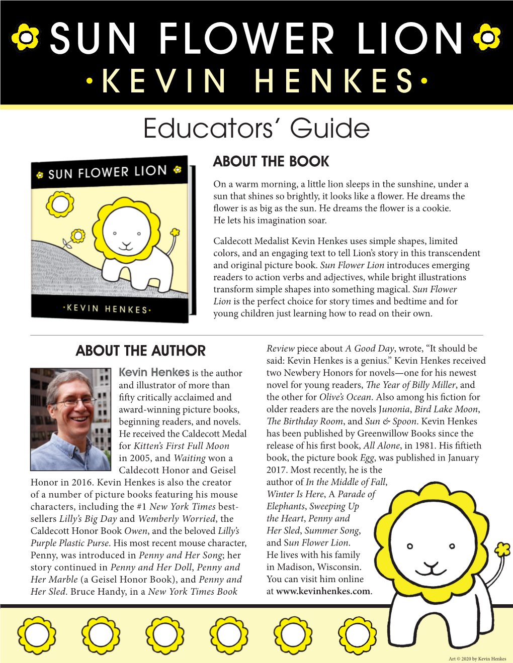 SUN FLOWER LION ● KEVIN HENKES● Educators’ Guide ABOUT the BOOK