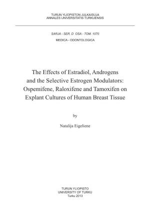 The Effects of Estradiol, Androgens and the Selective Estrogen Modulators: Ospemifene, Raloxifene and Tamoxifen on Explant Cultures of Human Breast Tissue