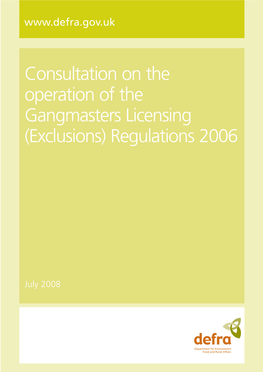 Consultation on the Operation of the Gangmasters Licensing (Exclusions) Regulations 2006 7