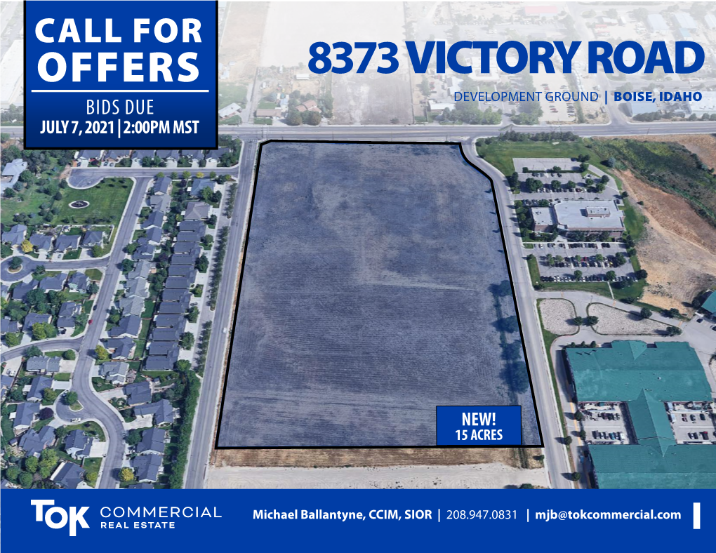 8373 Victory Road Development Ground | Boise, Idaho Bids Due July 7, 2021 | 2:00Pm Mst