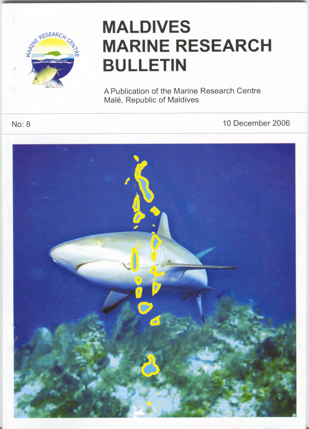 Maldives Marine Research Bulletin Is Published by the Marine Re- Search Centre of the Ministry of Fisheries, Agriculture and Marine Re- Sources