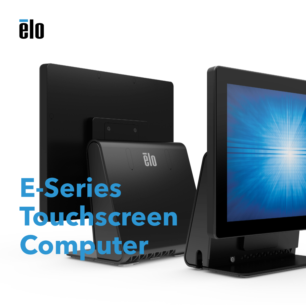 E-Series Touchscreen Computer Company Overview We Know Touch