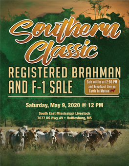 Saturday, May 9, 2020 @ 12 PM South East Mississippi Livestock 7677 US Hwy 49 • Hattiesburg, MS