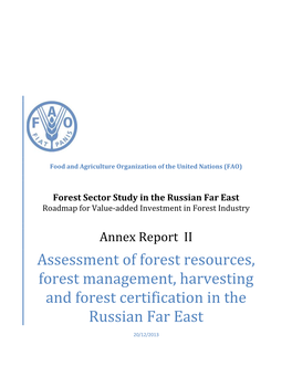 Assessment of Forest Resources, Forest Management, Harvesting and Forest Certification in the Russian Far East