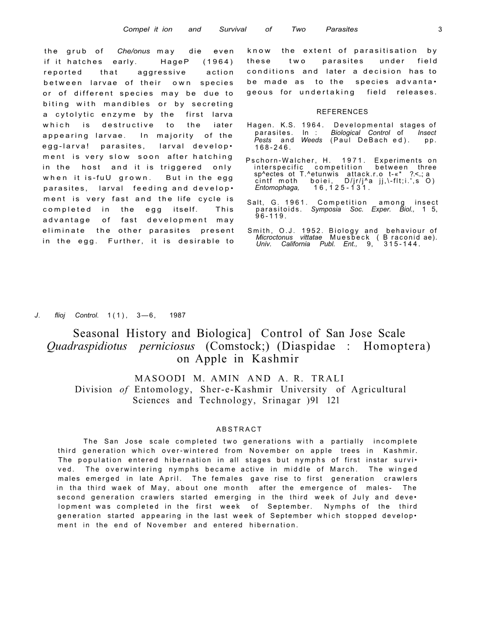 Seasonal History and Biologica] Control of San Jose Scale Quadraspidiotus Perniciosus (Comstock;) (Diaspidae : Homoptera) on Apple in Kashmir MASOODI M