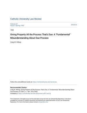 Giving Property All the Process That's Due: a "Fundamental" Misunderstanding About Due Process