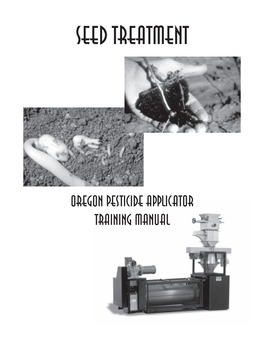 Oregon Pesticide Applicator Training Manual Seed Treatment