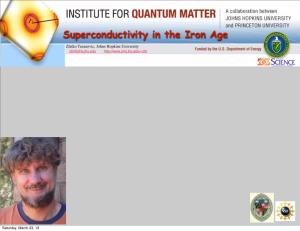 Superconductivity in the Iron Age Zlatko Tesanovic, Johns Hopkins University Zbt@Pha.Jhu.Edu