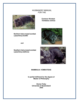 Wombat Husbandry Manual Donna Treby 2005 1 4.10.3 Melbourne Zoo 15 4.10.4 Taronga Zoo 15 4.10.5 Perth Zoo 15