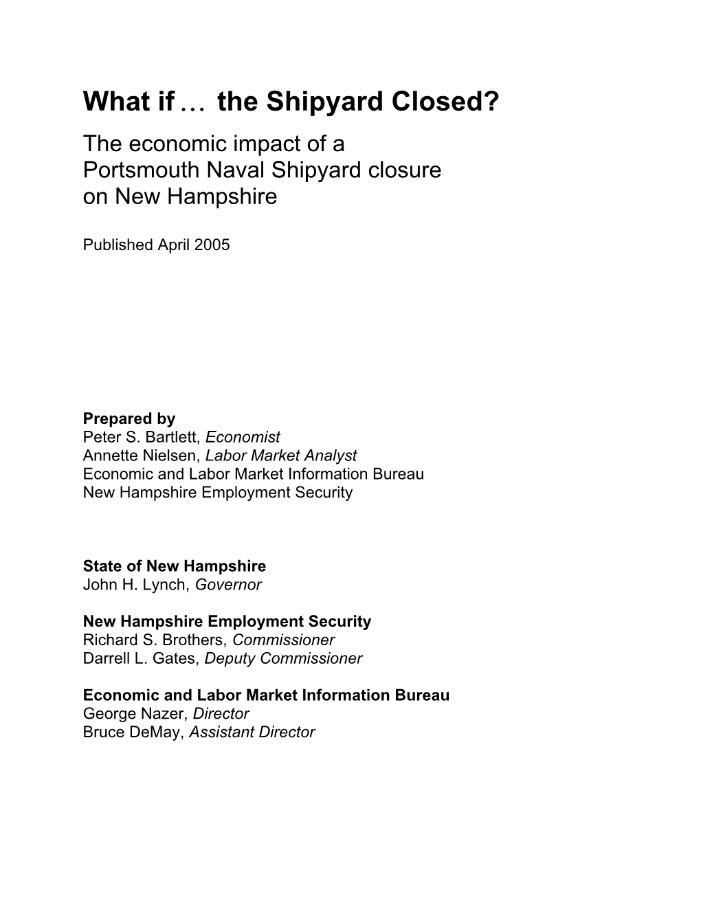 What If … the Shipyard Closed? the Economic Impact of a Portsmouth Naval Shipyard Closure on New Hampshire