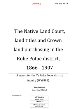 The Native Land Court, Land Titles and Crown Land Purchasing in the Rohe Potae District, 1866 ‐ 1907