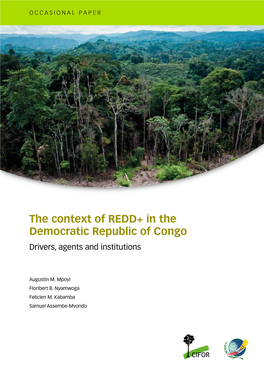 The Context of REDD+ in the Democratic Republic of Congo Drivers, Agents and Institutions