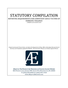 Statutory Compilation Reporting Requirements for Competent Adult Victims of Domestic Violence Current As of August 2010