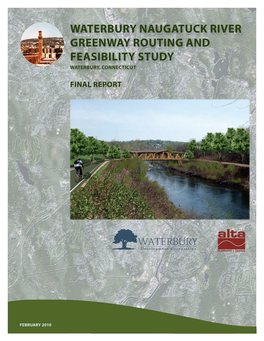 Waterbury Naugatuck River Greenway Routing and Feasibility Study Waterbury, Connecticut