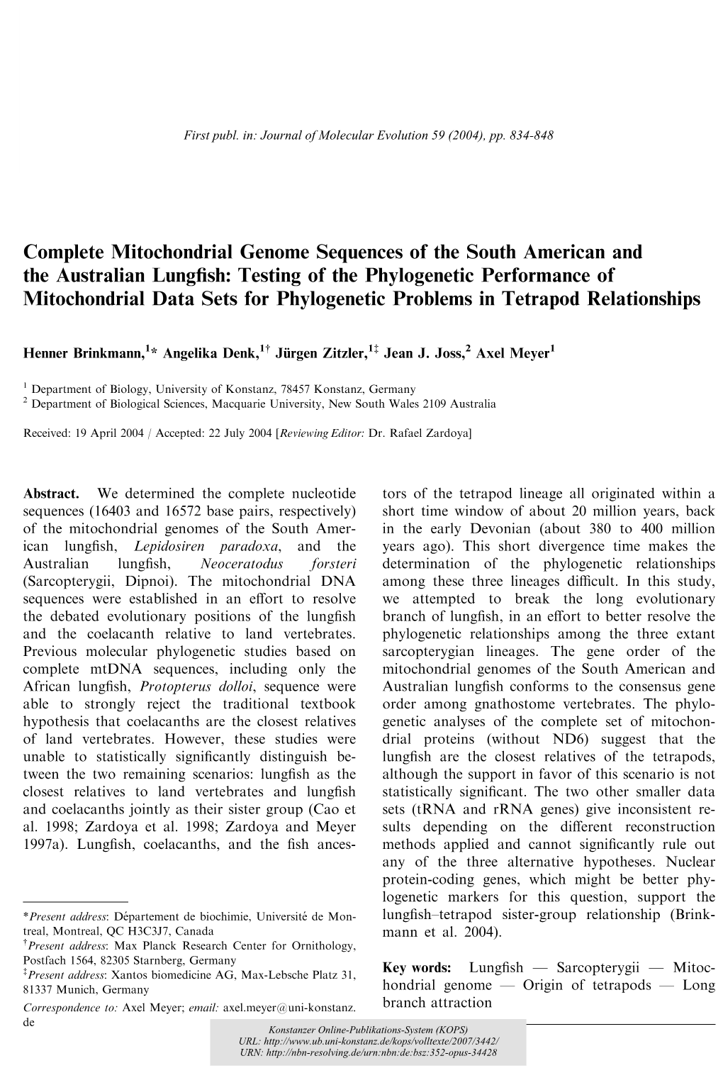 Complete Mitochondrial Genome Sequences of the South American and the Australian Lungfish : Testing of the Phylogenetic Performa